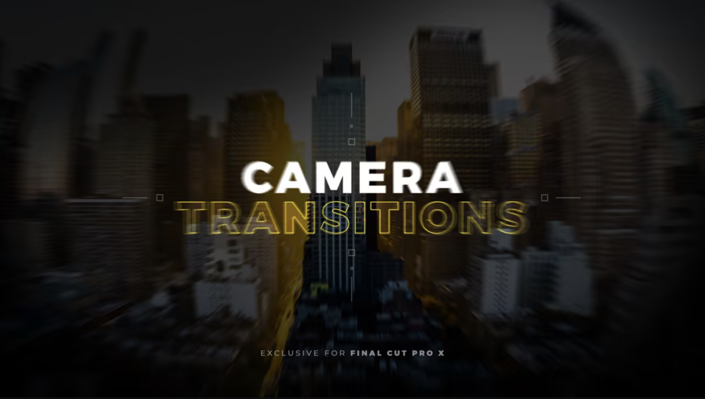 Camera Transitions For Mac FCPX 酷炫相机移动转场